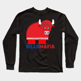 Buffalo Bills Playoff Drought Over Long Sleeve T-Shirt